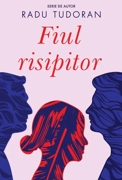 Fiul risipitor - Radu Tudoran