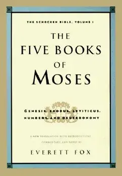 Five Books of Moses: The Shocken Bible Volume 1-OE, Hardcover/Everett Dr Fox