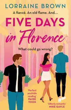 Five Days in Florence, Paperback/Lorraine Brown