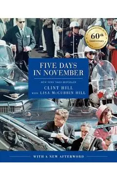 Five Days in November - Clint Hill