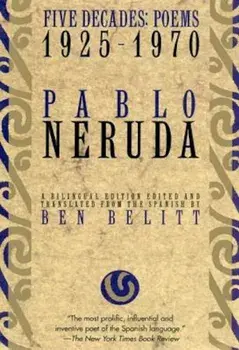 Five Decades: Poems 1925-1970, Paperback/Pablo Neruda