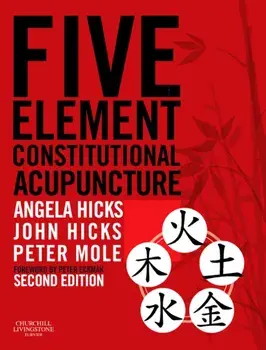 Five Element Constitutional Acupuncture, Hardback/***