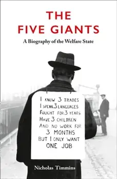 Five Giants [New Edition]. A Biography of the Welfare State, Paperback/Nicholas Timmins