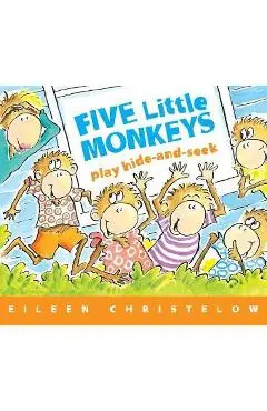 Five Little Monkeys Play Hide and Seek - Eileen Christelow