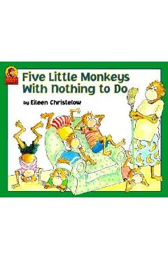 Five Little Monkeys with Nothing to Do - Eileen Christelow