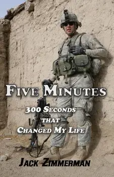 Five Minutes: 300 Seconds That Changed My Life, Paperback/Jack Zimmerman