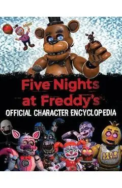 Five Nights at Freddy's Character Encyclopedia (an Afk Book) (Media Tie-In) - Scott Cawthon