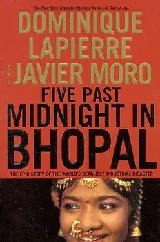 Five Past Midnight in Bhopal: The Epic Story of the World's Deadliest Industrial Disaster, Hardcover/Dominique Lapierre