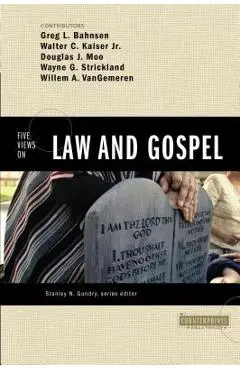 Five Views on Law and Gospel - Greg L. Bahnsen