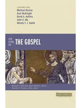 Five Views on the Gospel, Paperback/Shively T.J Smith