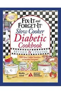 Fix-It and Forget-It Slow Cooker Diabetic Cookbook: 550 Slow Cooker Favorites--To Include Everyone! - Phyllis Good