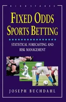 Fixed Odds Sports Betting. Statistical Forecasting and Risk Management, Paperback/Joseph Buchdahl