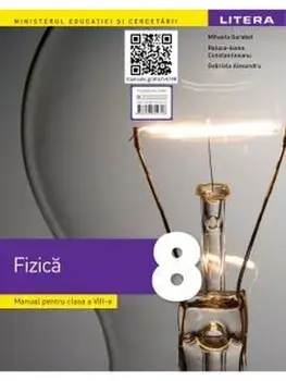 Fizica. Manual pentru clasa a VIII-a/Mihaela Garabet, Raluca-Ioana Constantineanu, Gabriela Alexandru
