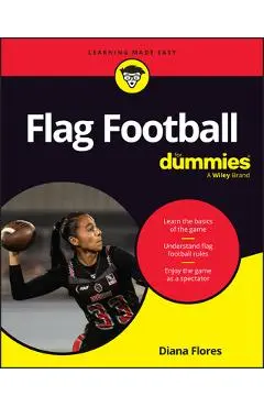 Flag Football for Dummies - Diana Flores