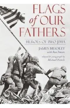 Flags of Our Fathers: Heroes of Iwo Jima - James Bradley