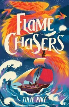 Flame Chasers, Paperback/Julie Pike
