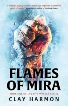 Flames Of Mira. Book One of The Rift Walker Series, Paperback/Clay Harmon