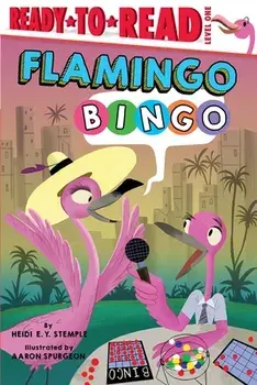 Flamingo Bingo: Ready-To-Read Level 1, Paperback/Heidi E. Y. Stemple
