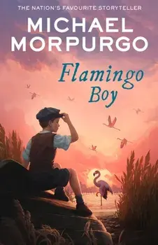 Flamingo Boy, Paperback/Michael Morpurgo