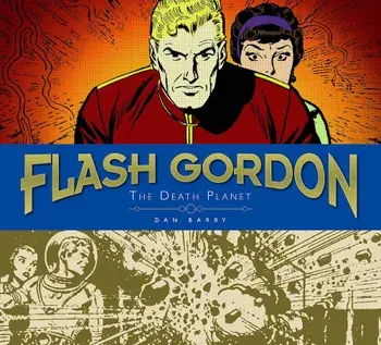 Flash Gordon Sundays: Dan Barry Volume 1 - The Death Planet, Hardcover/Dan Barry
