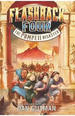 Flashback Four: The Pompeii Disaster - Dan Gutman