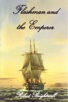 Flashman and the Emperor, Paperback/Robert Brightwell