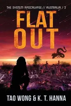 Flat Out: A Post-Apocalyptic LitRPG, Paperback/Tao Wong