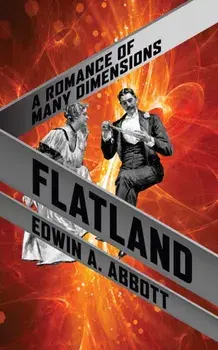 Flatland. A Romance of Many Dimensions, Paperback/Edwin A. Abbott