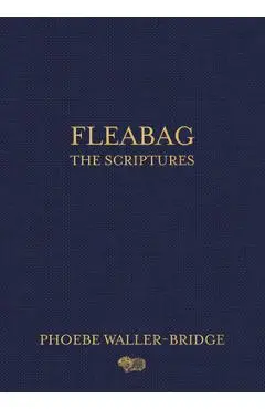 Fleabag: The Scriptures - Phoebe Waller-bridge