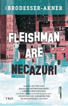 Fleishman are necazuri/Taffy Brodesser-Akner