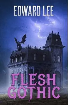 Flesh Gothic - Edward Lee