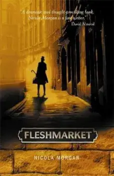 Fleshmarket, Paperback/Nicola Morgan