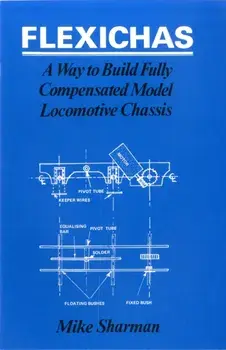 Flexichas or a Way to Build a Fully Compensated Chassis, Paperback/M. Sharman