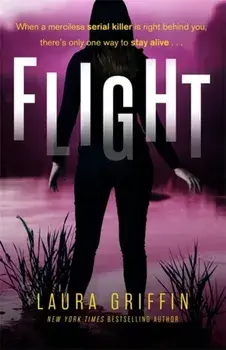 Flight. A heart-pounding, race-against-the-clock romantic thriller, Paperback/Laura Griffin