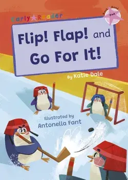 Flip! Flap! and Go For It!. (Pink Early Reader), Paperback/Katie Dale