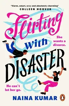 Flirting With Disaster, Paperback/Naina Kumar