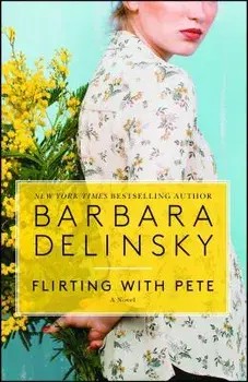 Flirting with Pete, Paperback/Barbara Delinsky