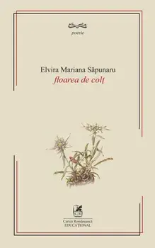 Floarea de colt/Elvira Mariana Sapunaru
