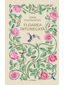Floarea intunecata/John Galsworthy