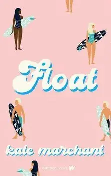Float, Paperback/Kate Marchant