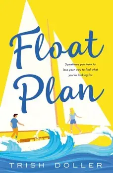 Float Plan, Paperback/Trish Doller