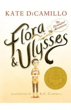 Flora and Ulysses: The Illuminated Adventures - Kate Dicamillo