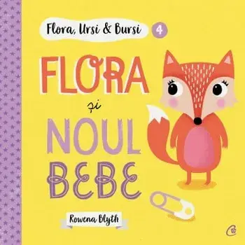 Flora si noul bebe. Volumul 4/Rowena Blyth