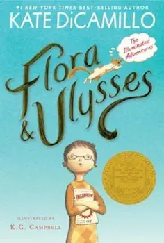 Flora & Ulysses: The Illuminated Adventures, Paperback/Kate DiCamillo