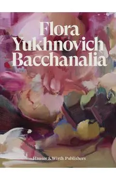Flora Yukhnovich: Bacchanalia - Flora Yukhnovich