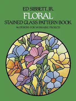 Floral Stained Glass Pattern Book, Paperback/Ed Sibbett