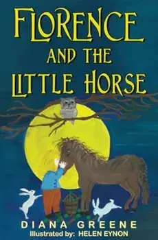 Florence and the Little Horse, Paperback/Diana Greene