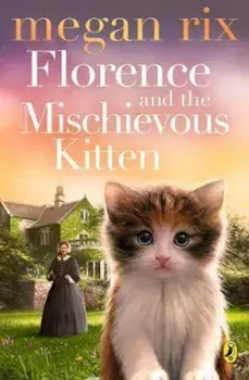 Florence and the Mischievous Kitten, Paperback/Megan Rix