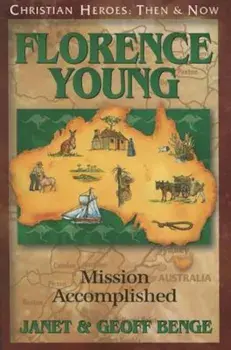 Florence Young: Mission Accomplished, Paperback/Janet Benge