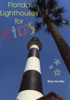 Florida Lighthouses for Kids, Paperback/Elinor de Wire